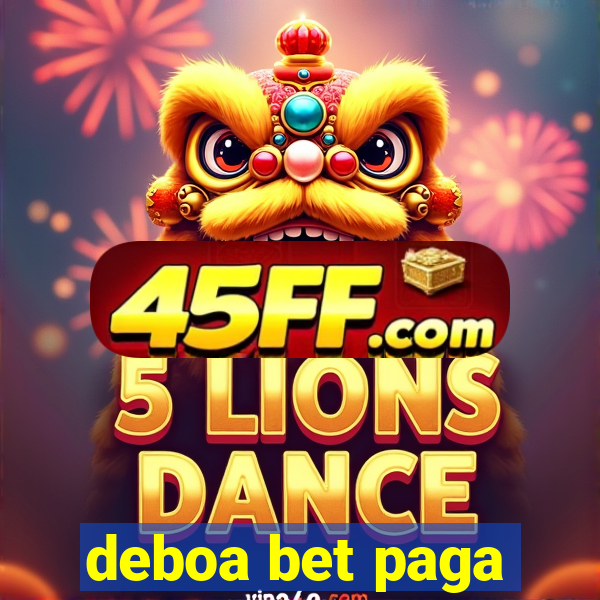 deboa bet paga